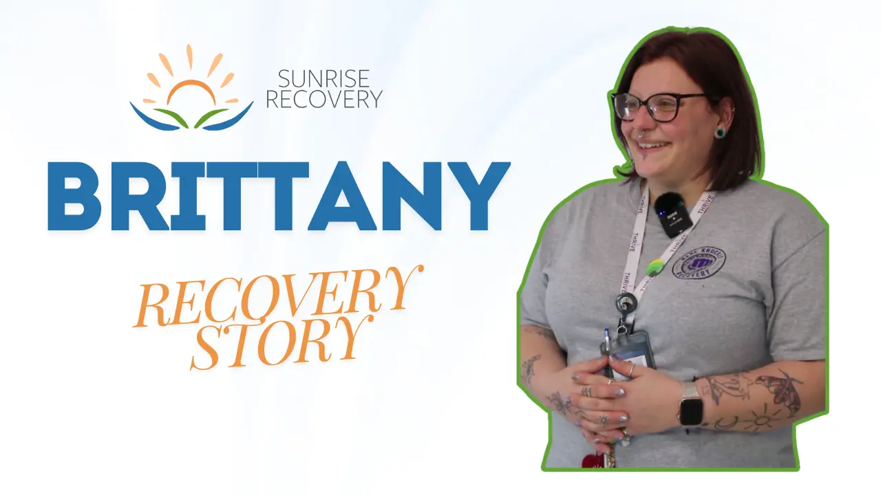 Addiction Recovery Story by Brittany.