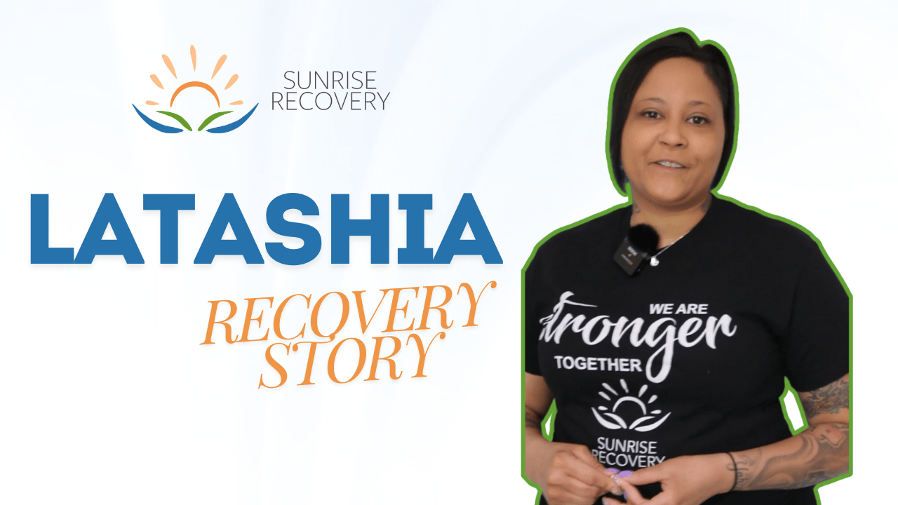 Addiction Recovery Story by Latashia.